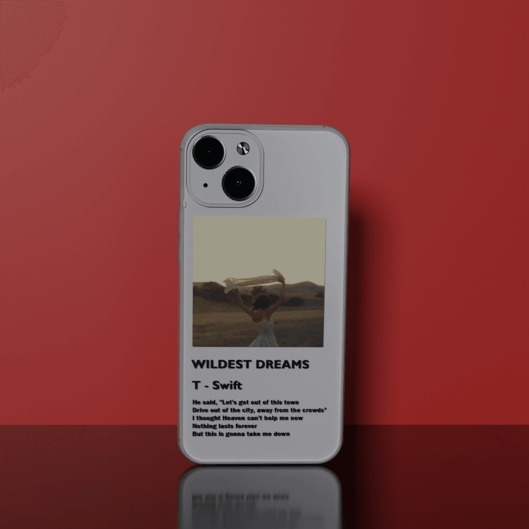 Wildest Dreams - Soft Transparent Silicon Case Acrylic (Anti Yellow)