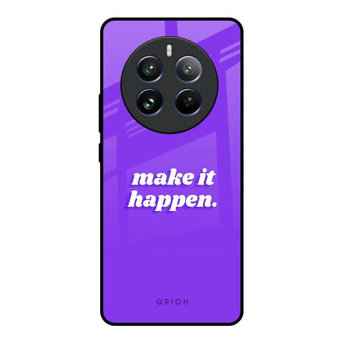 Make it Happen Glossy Case for Realme 12 Pro Plus 5G