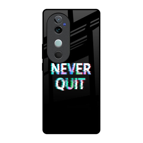 Never Quit Glossy Case For Vivo V40 5G