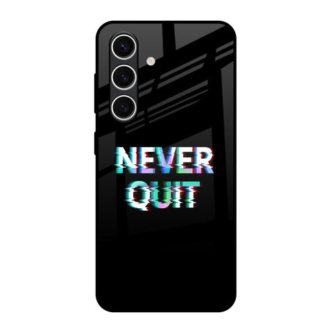 Never Quit Glossy Case For Samsung Galaxy S24 FE 5G