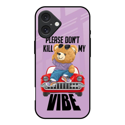 Don't Kill My Vibe Glossy Case for iPhone 16