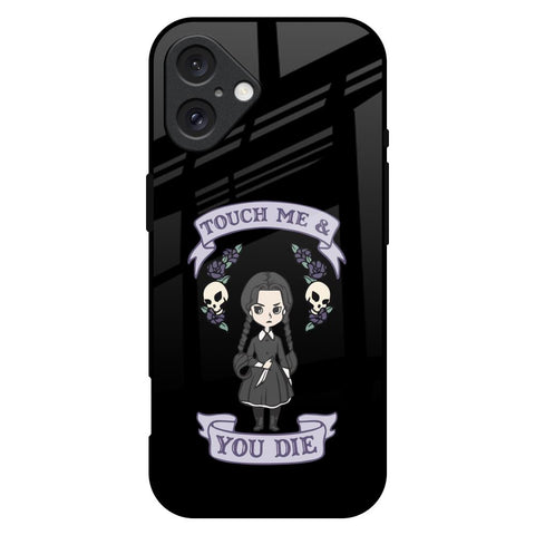 Touch Me & You Die Glossy Case for iPhone 16 Plus