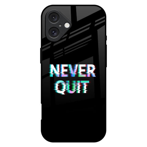 Never Quit Glossy Case For iPhone 16 Plus