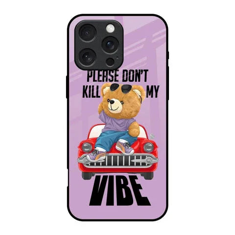 Don't Kill My Vibe Glossy Case for iPhone 16 Pro