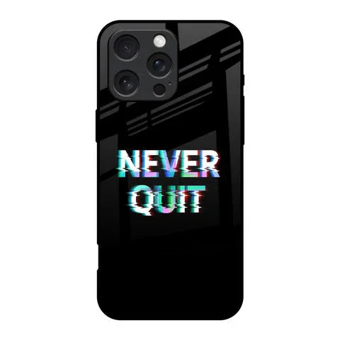 Never Quit Glossy Case For iPhone 16 Pro