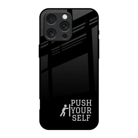 Push Your Self Glossy Case for iPhone 16 Pro