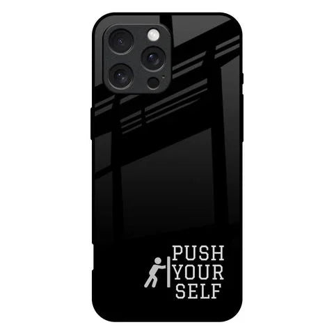Push Your Self Glossy Case for iPhone 16 Pro Max