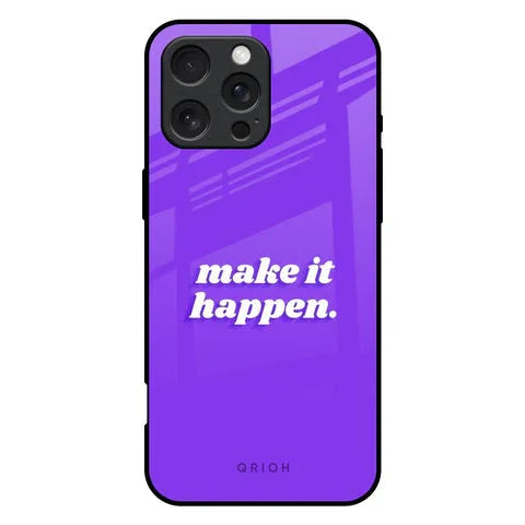 Make it Happen Glossy Case for iPhone 16 Pro Max