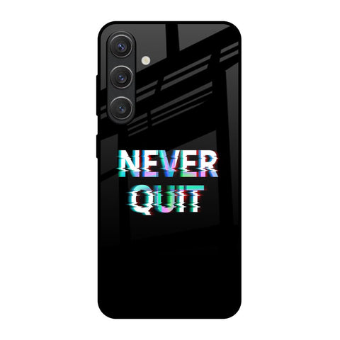 Never Quit Glossy Case For Samsung Galaxy S25 5G