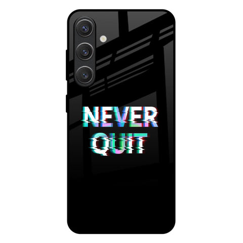 Never Quit Glossy Case For Samsung Galaxy S25 Plus 5G