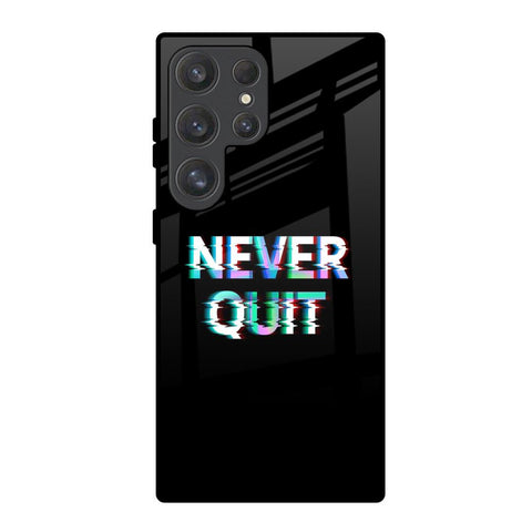 Never Quit Glossy Case For Samsung Galaxy S25 Ultra 5G