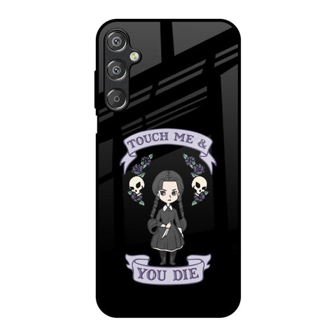 Touch Me & You Die Glossy Case for Samsung Galaxy M15 5G