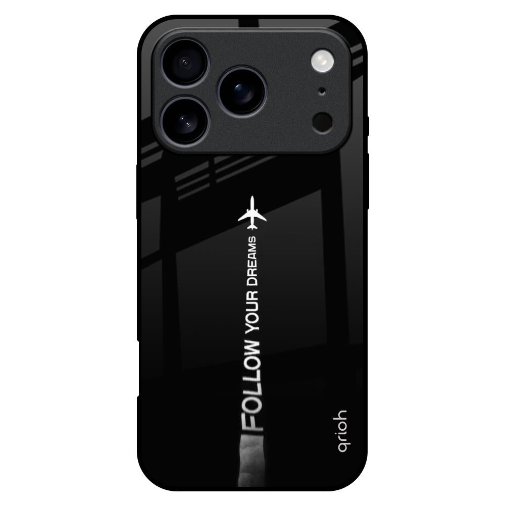 Follow Your Dreams Glass Case for iPhone 17 Pro Max