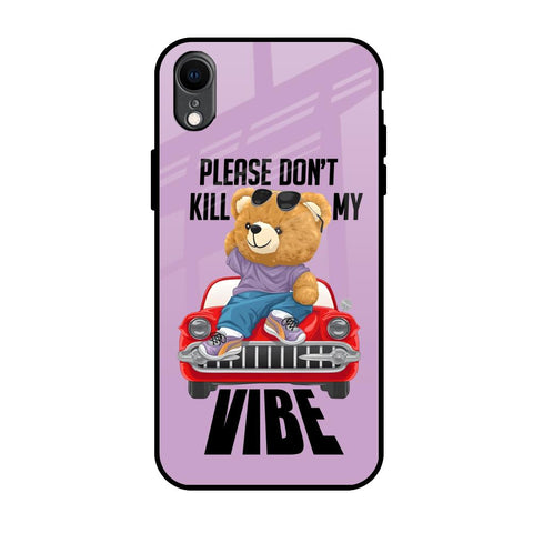 Don't Kill My Vibe Glossy Case for iPhone XR