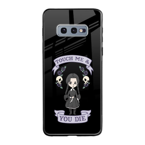 Touch Me & You Die Glossy Case for Samsung Galaxy S10E
