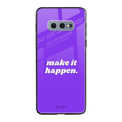 Make it Happen Glossy Case for Samsung Galaxy S10E