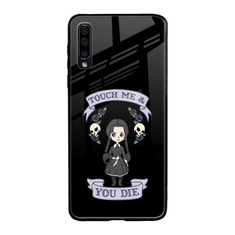 Touch Me & You Die Glossy Case for Samsung Galaxy A50