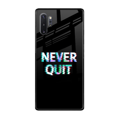 Never Quit Glossy Case For Samsung Galaxy Note 10 Plus