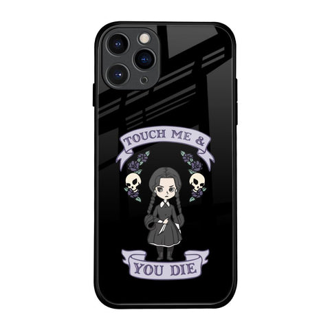 Touch Me & You Die Glossy Case for iPhone 11 Pro