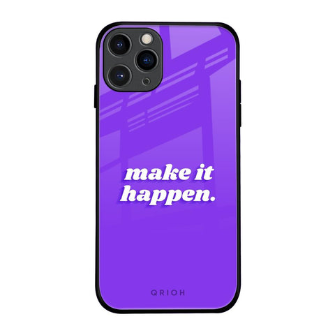 Make it Happen Glossy Case for iPhone 11 Pro