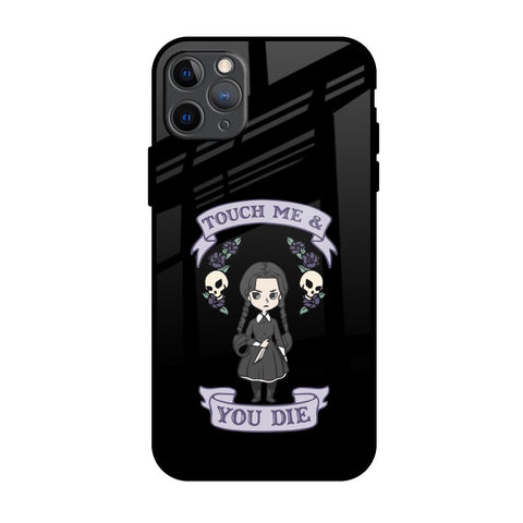Touch Me & You Die Glossy Case for iPhone 11 Pro Max