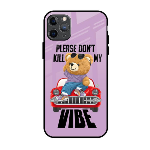 Don't Kill My Vibe Glossy Case for iPhone 11 Pro Max