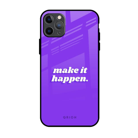 Make it Happen Glossy Case for iPhone 11 Pro Max