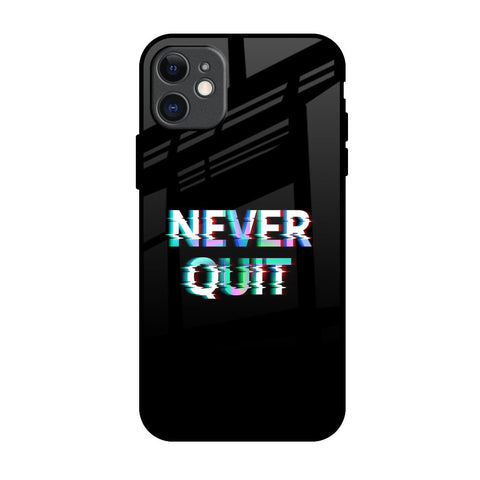 Never Quit Glossy Case For iPhone 11
