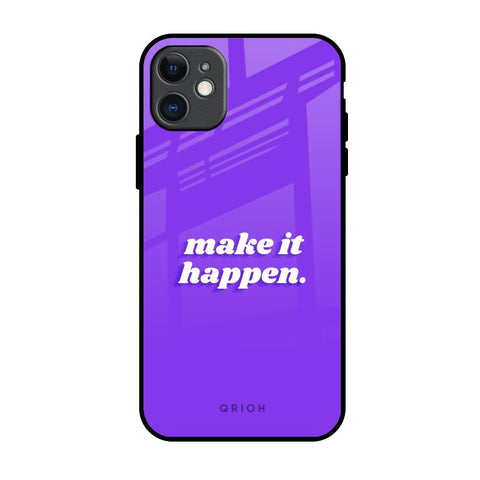Make it Happen Glossy Case for iPhone 11