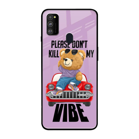 Don't Kill My Vibe Glossy Case for Samsung Galaxy M30s