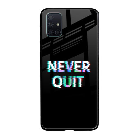 Never Quit Glossy Case For Samsung Galaxy A51