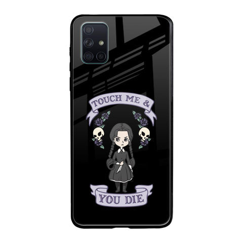 Touch Me & You Die Glossy Case for Samsung Galaxy A71