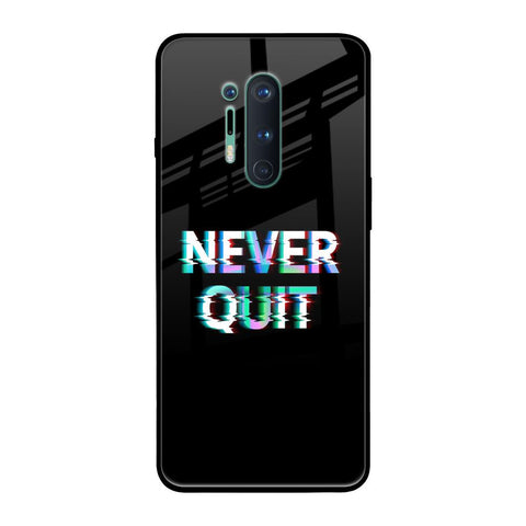 Never Quit Glossy Case For OnePlus 8 Pro