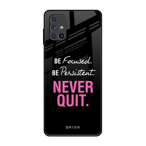 Be Focused Glossy Case for Samsung Galaxy M51