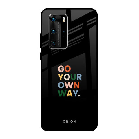 Go Your Own Way Glossy Case for Huawei P40 Pro