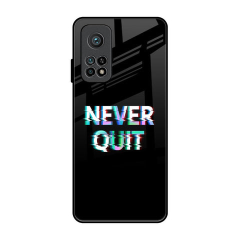Never Quit Glossy Case For Xiaomi Mi 10T