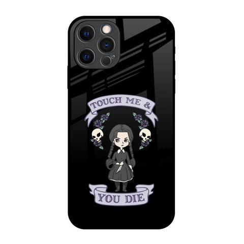 Touch Me & You Die Glossy Case for iPhone 12 Pro