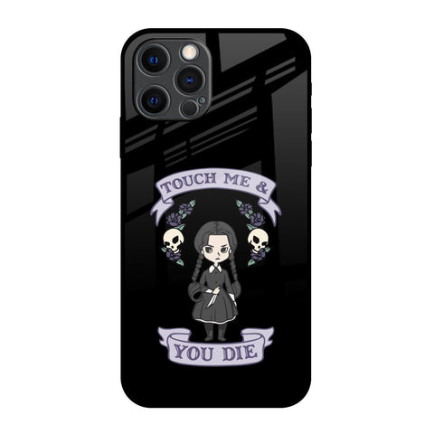 Touch Me & You Die Glossy Case for iPhone 12 Pro Max