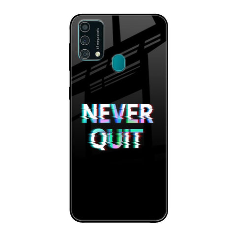 Never Quit Glossy Case For Samsung Galaxy F41