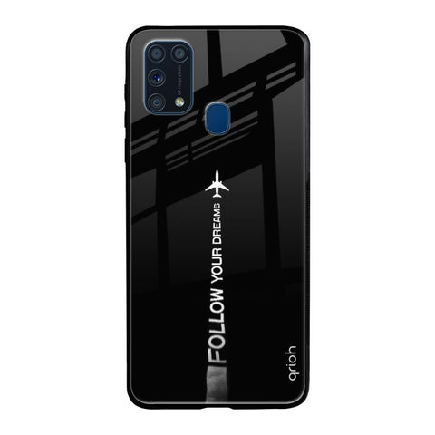 Follow Your Dreams Glossy Case for Samsung Galaxy M31 Prime