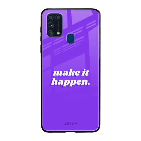 Make it Happen Glossy Case for Samsung Galaxy M31 Prime