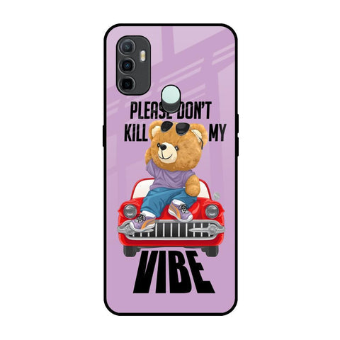 Don't Kill My Vibe Glossy Case for Oppo A33