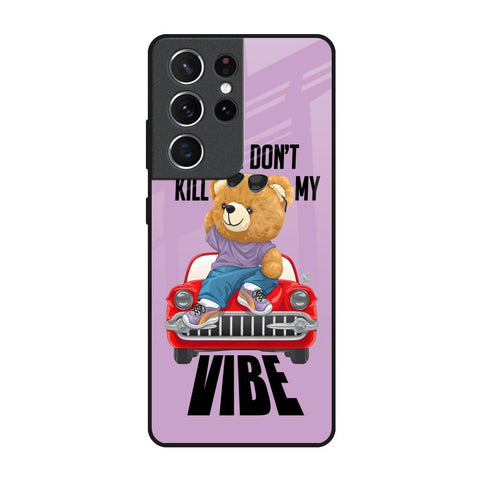 Don't Kill My Vibe Glossy Case for Samsung Galaxy S21 Ultra