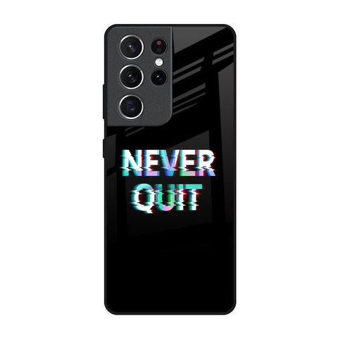 Never Quit Glossy Case For Samsung Galaxy S21 Ultra