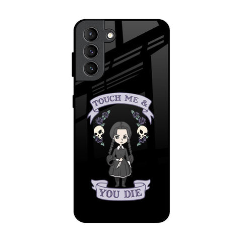 Touch Me & You Die Glossy Case for Samsung Galaxy S21 Plus