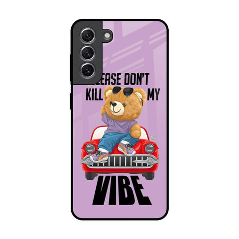 Don't Kill My Vibe Glossy Case for Samsung Galaxy S21