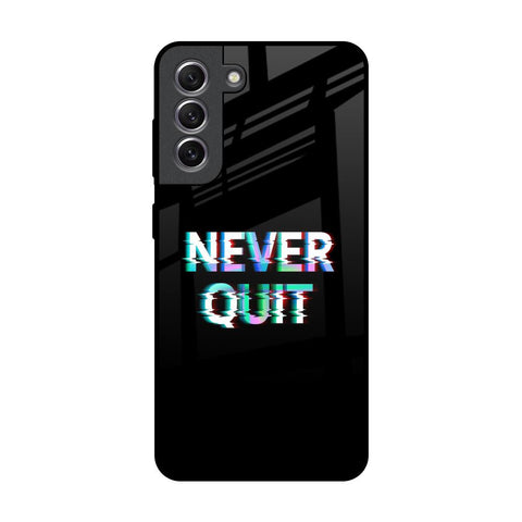 Never Quit Glossy Case For Samsung Galaxy S21