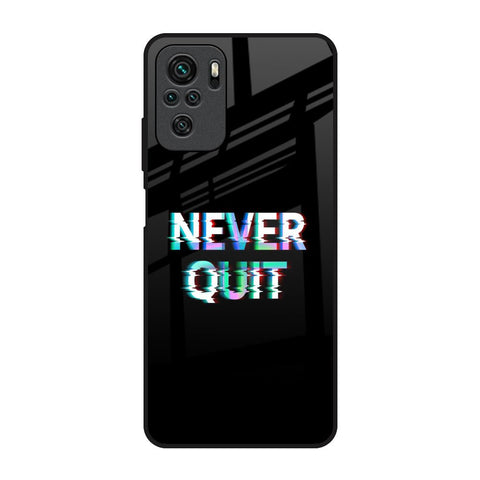 Never Quit Glossy Case For Redmi Note 10