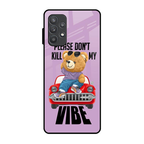 Don't Kill My Vibe Glossy Case for Samsung Galaxy A52