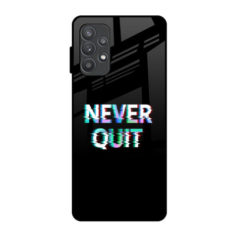 Never Quit Glossy Case For Samsung Galaxy A52